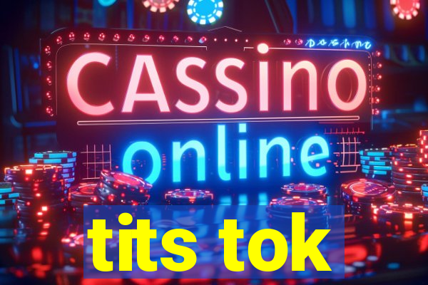 tits tok